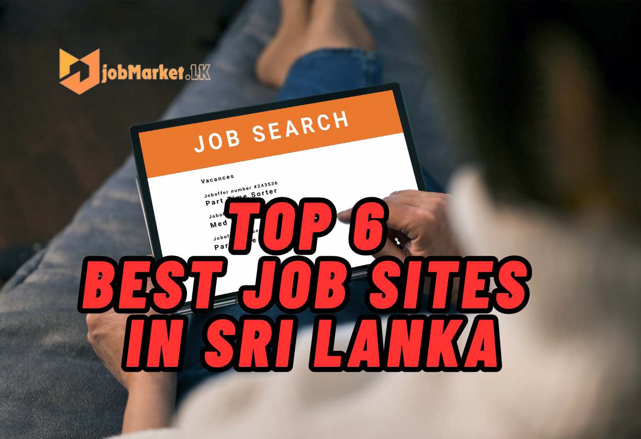 Top 6 Best Job Sites in Sri Lanka in 2024 [Reviewed] - Jobmarket.lk