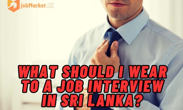 What Should I Wear to a Job Interview in Sri Lanka?