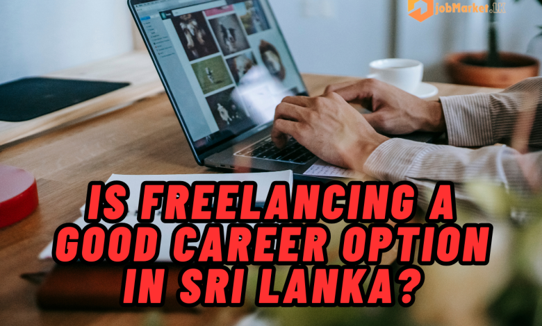 is freelancing a good career option in sri lanka